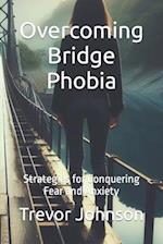 Overcoming Bridge Phobia