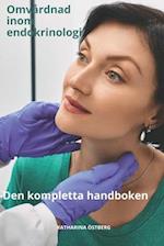 Omvårdnad inom endokrinologi Den kompletta handboken