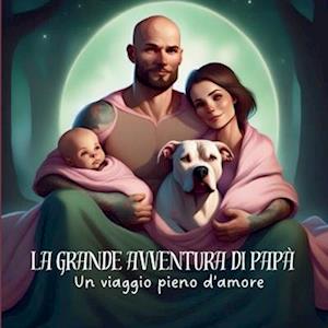 La grande avventura di Papà