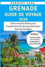 Grenade Guide De Voyage 2024