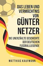 Das Leben und Vermächtnis von Günter Netzer