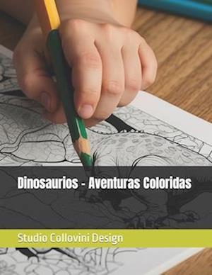 Dinosaurios - Aventuras Coloridas