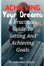 Achieving Your Dreams