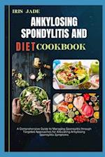 Ankylosing Spondylitis and Diet Cook Book