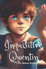 Inquisitive Quentin