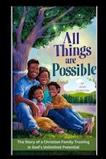 All Things Are Possible