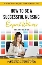 How to Be a Successful Nursing Expert Witness