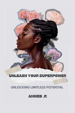 Unleash Your Superpower