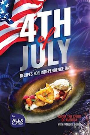 4th of July Recipes for Independence Day