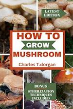 How to Grow Mushroom