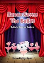 Renee Saves The Ballet