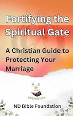 Fortifying the Spiritual Gate