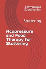 Acupressure and Food Therapy for Stuttering