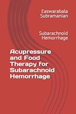 Acupressure and Food Therapy for Subarachnoid Hemorrhage
