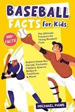 500+ Amazing & Incredible Baseball Facts for Kids