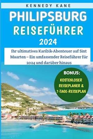 Philipsburg Reiseführer 2024