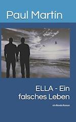 ELLA - Ein falsches Leben