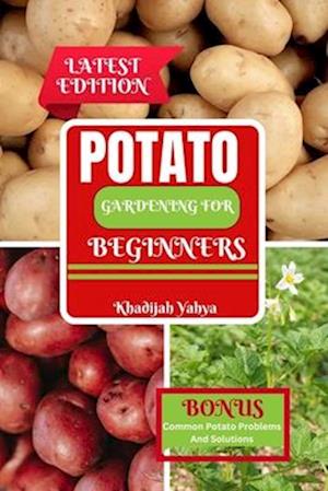 Potato Gardening for Beginners