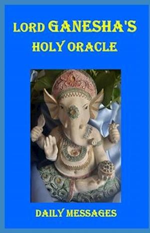 Lord Ganesha's Holy Oracle - Daily Messagens