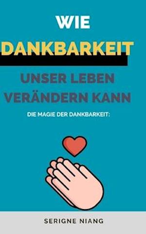 Die Magie der Dankbarkeit