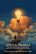 Life's a Project