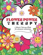 Flower Power Therapy Adult Coloring Book for Ultimate Relaxation