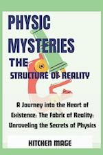 Physic Mysteries The Structure of Reality