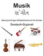 Deutsch-Gujarati Musik / &#2744;&#2690;&#2711;&#2752;&#2724; Zweisprachiges Bildwörterbuch für Kinder