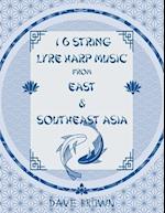 16 STRING LYRE HARP MUSIC From EAST & SOUTHEAST ASIA