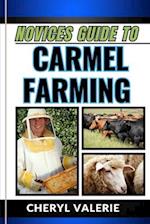 Novices Guide to Carmel Farming