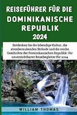 Reiseführer für die Dominikanische 2024