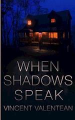 When Shadows Speak