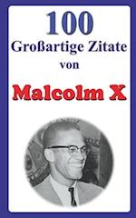 100 Großartige Zitate von Malcolm X