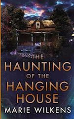 The Haunting of the Hanging House