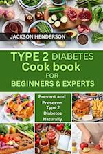 Type 2 Diabetes Cookbook for Beginners & Experts