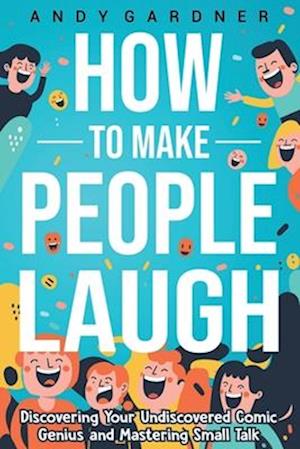 How to Make People Laugh