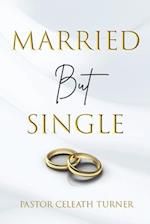 Married But Single