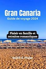 Gran Canaria Guide de voyage 2024