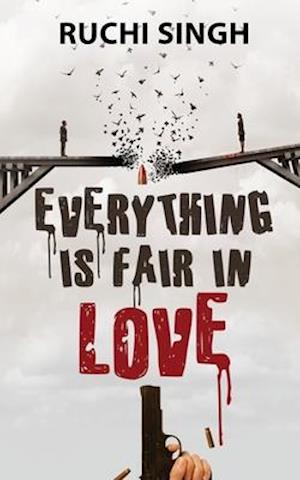 Everything Is Fair In Love