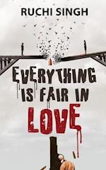 Everything Is Fair In Love 