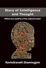 Story of Intelligence and Thought: Which one could be a free radical in Gaia? 