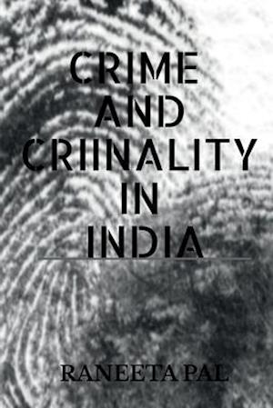 CRIME AND CRIMINALITY IN INDIA