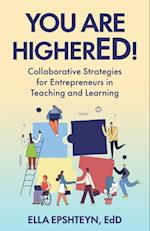 You are HigherED! : Collaborative Strategies for Entrepreneurs in Teaching and Learning