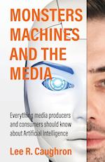 Monsters, Machines, and the Media