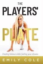 The Players' Plate: An Unorthodox Guide to Sports Nutrition 