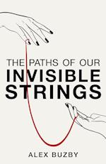 The Paths of Our Invisible Strings