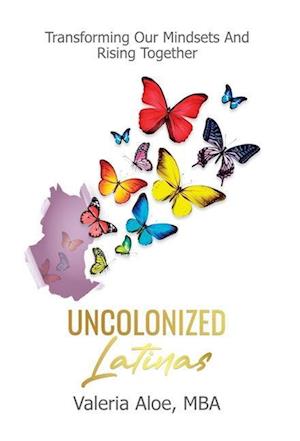 Uncolonized Latinas