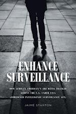 Enhance Surveillance: How African American's are being tracked across the U.S. under FISA (Foreigned Intelligence Surveillance Act) 