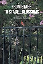 From Stage to Stage...Blossoms 