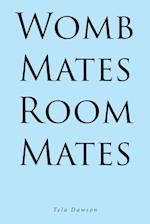 Womb Mates Room Mates 